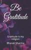 Книга Be Gratitude : Gratitude Is My Religion