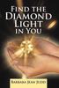 Книга Find the Diamond Light In You