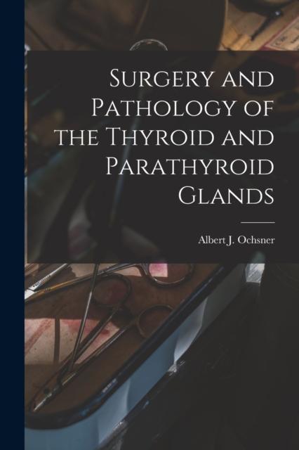 The Surgery and Pathology of the Thyroid and Parathyroid Glands Book