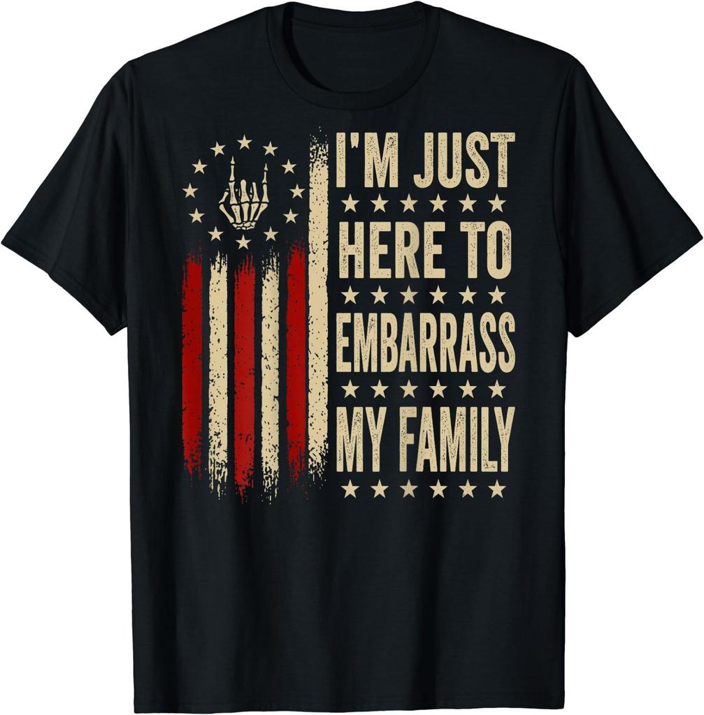 (On Back) I'm Just Here to Embarrass My Family Sarcastic T-Shirt