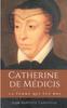 Книга Catherine De Medicis. La Femme Qui Fut Roi. : Mere Des Rois Francois II, Charles IX Et Henri III