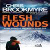 Flesh Wounds by Chris Brookmyre Paperback Book 9780349138701