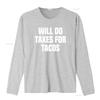 Funny Will Do Taxes For Tacos Tax Season Accounting Accountant T Shirt vintage Washed Versatile Comfortable Slightly