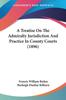 Книга A Treatise On The Admiralty Jurisdiction And Practice In County Courts by Burleigh Dunbar Kilburn - Paperback