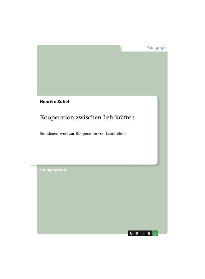 Kooperation Zwischen Lehrkräften:Stundenentwurf Zur Kooperation Von Lehrkräften