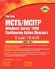 The The Real MCTS/MCITP Exam 70-640 Prep Kit : Independent and Complete Self-Paced Solutions Book