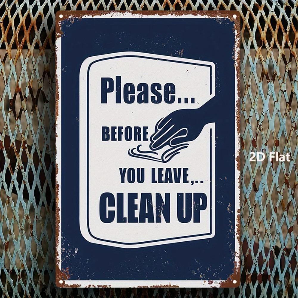 Please Before You Leave Clean Up Reminder Tin Sign Vintage Durable Metal Plaque Wall Decor Home Office Bar Man Cave Wall Art