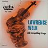 7inch Record LAWRENCE WELK & HIS SPARKLING STRIN - Lawrence Welk And His Sparkling Str EC82020 Coral 1955 US Jazz Used