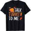 Смешная шутка про праздничный ужин в День благодарения - Футболка Talk Turkey To Me