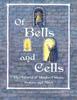 Книга Of Bells and Cells : The World of Monks, Friars, Sisters and Nuns