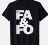 F Around And Find Out FAFO F.A.F.O FA иFO FA И FO Футболка Размер S -5XL