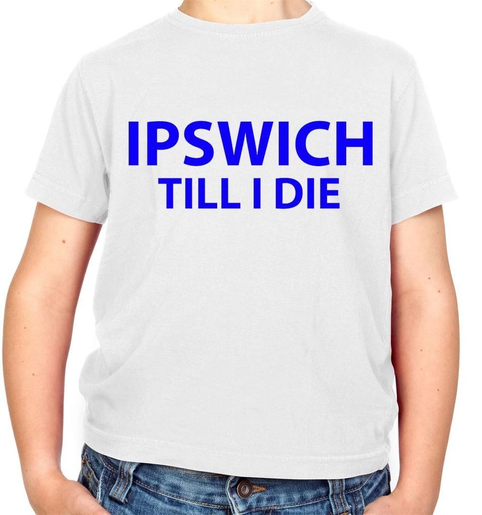 Ipswich Till I Die - Kids T-Shirt - Town FC Football Portman Road