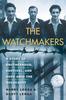 Книга The Watchmakers : A Powerful WW2 Story of Brotherhood, Survival, and Hope Amid the Holocaust