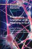 The Pragmatics, Grammar and Meaning In SLA Book