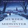 Murder In Midwinter by Various Paperback Book 9781788166140