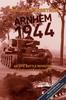 Книга Arnhem 1944 An Epic Battle Revisited Vol 1 Tanks And Paratroopers by Christer Bergstr??????m - Paperback