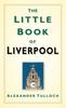 Книга The Little Book of Liverpool