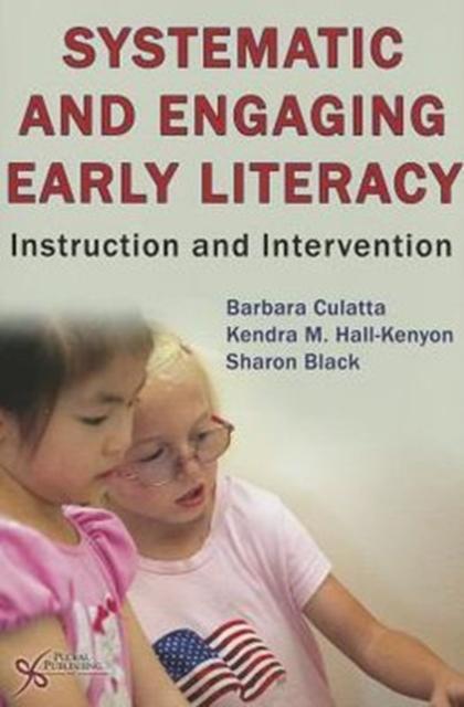 Книга Systematic and Engaging Early Literacy : Instruction and Intervention