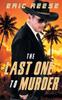Книга The Last One To Murder by Eric Reese - Paperback