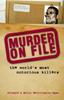 Книга Murder On File : The World's Most Notorious Killers