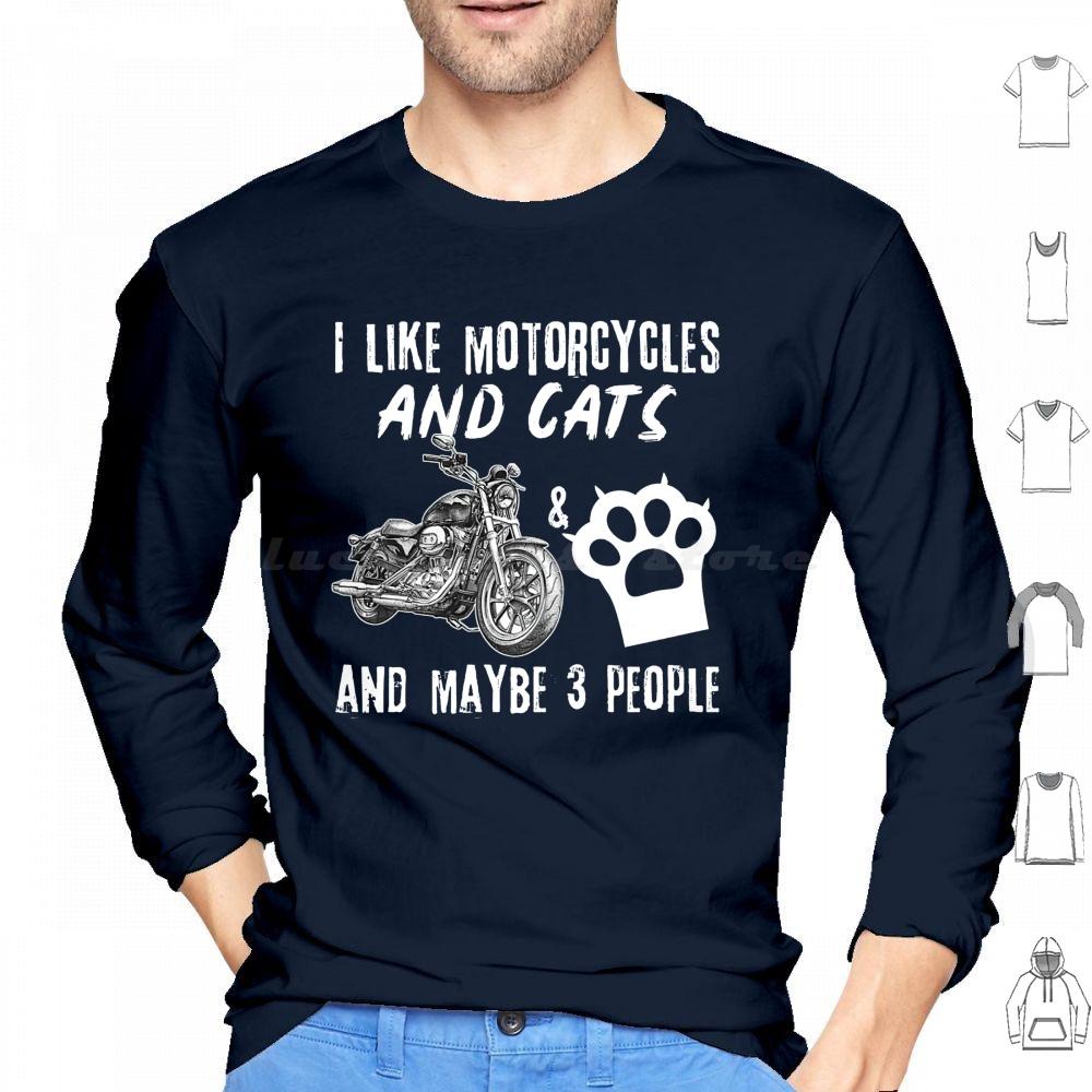 I Like Motorcycles And Cats And Maybe 3 People Hoodie Cotton Long Sleeve I Like Motorcycles And Cats And Maybe 3