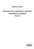 Книга Historia De La Literatura Y Del Arte Dramatico En Espana : Tomo II