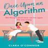 Once Upon An Algorithm by Clara OConnor Paperback Book 9780008653675