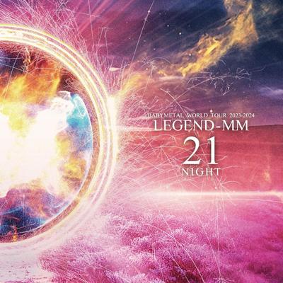 BABYMETAL WORLD TOUR 2023 - 2024 LEGEND - MM “21 NIGHT" (винил) [Аналоговый]