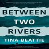 Between Two Rivers by Tina Beattie Paperback Book 9781739974411