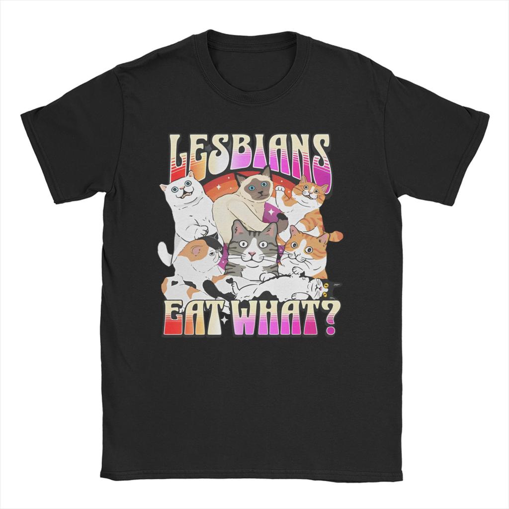 Funny Lesbians Eat What Cat Meme TShirt Unisex WoUnisex O Neck 100 Cotton T Shirts LGBTQ Pride Short Sleeve Tee Shirt Gift Clothes