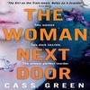 The Woman Next Door by Cass Green Paperback Book 9780008203566