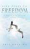 The Five Steps To Freedom : A Path To Inner Harmony and Personal Growth Book