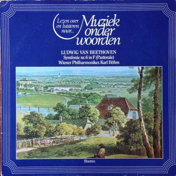 Виниловая пластинка KARL BOEHM, WIENER PHILHARMONIKER - Beethoven Симфония №6 Фа мажор, Op.68 MOW001 DEUTSCHE GRAMMO 1977 Нидерланды Классика Б/У