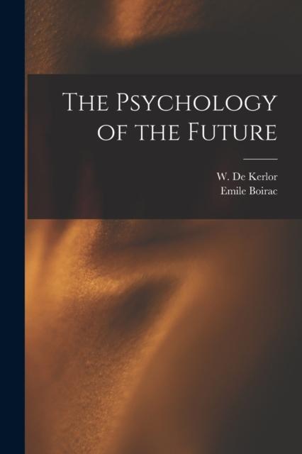 The The Psychology of the Future Book