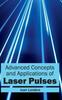 Книга Advanced Concepts and Applications of Laser Pulses
