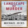 Landscape of Murder by Michael Jecks Hardback Book 9781448316205