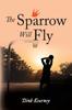 Книга The Sparrow Will Fly