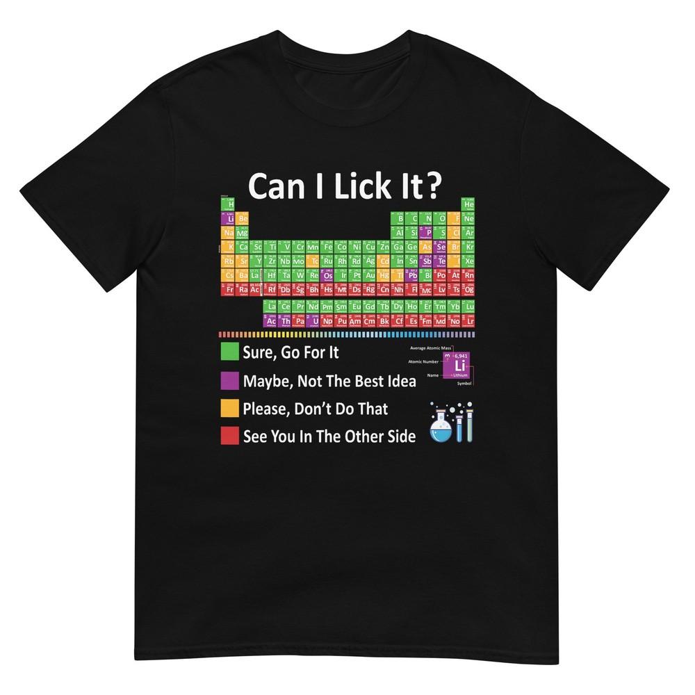 Can I Lick It Periodic Table Chart Science Teacher Cool Meme Tshirt