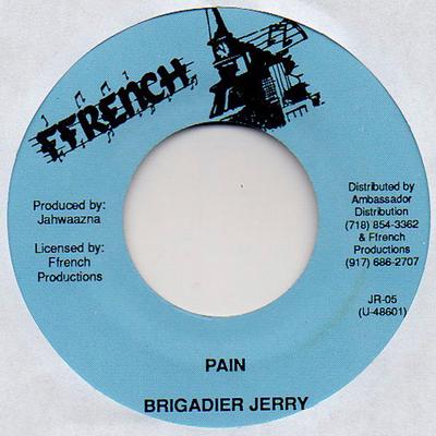 7-дюймовая пластинка BRIGADIER JERRY - Pain JR05 Ffrench Ямайка Регги, Ска и Даб Б/У