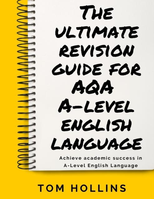 The The Ultimate Revision Guide for AQA A-Level English Language Book