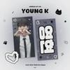 DAY6 Слоган Young K