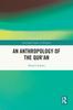 Книга An Anthropology of the Qur???an