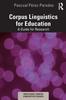 The Corpus Linguistics for Education : A Guide for Research Book