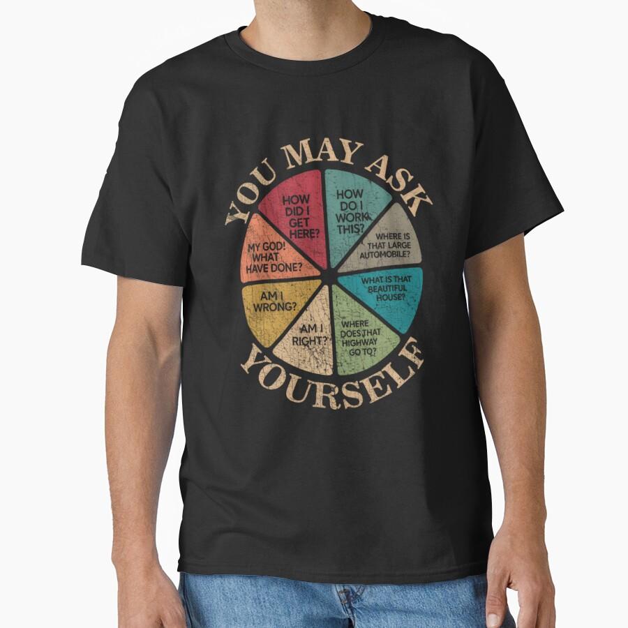 RETRO YOU MAY ASK YOURSELF VINTAGE Classic T-Shirt