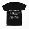 What Part Don’t You Understand Shirt Funny Engineer Tee with Circuit Diagram – Gift for Nerds Technicians STEM Fans