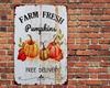 Farm Pumpkins Sign Metal Aluminum  Fall Autumn Rustic