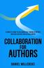 Книга Collaboration for Authors : A Complete Guide To Collaborating, Finding a Partner, and Accelerating Your Author Career. : 1