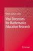 The Vital Directions for Mathematics Education Research Book