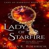 Lady of Starfire by Melissa K. Roehrich Paperback Book 9780008719470