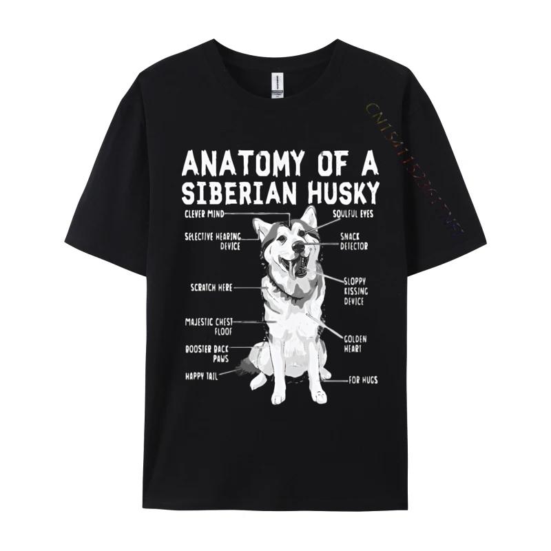 Funny Anatomy Siberian Husky Dog Lover Tshirt Cotton T Shirt for Men Hip Hop Top Tshirts Mens Designer Clothes